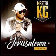 Master KG – Jerusalema