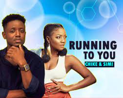 Chike ft Simi – Running to You